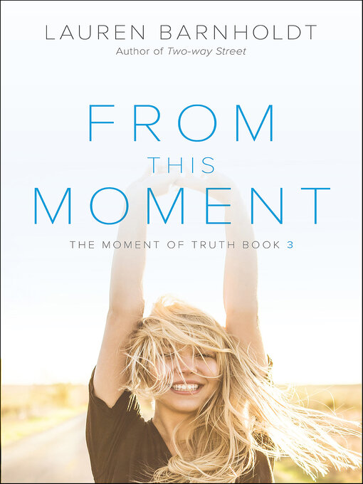 Title details for From This Moment by Lauren Barnholdt - Available